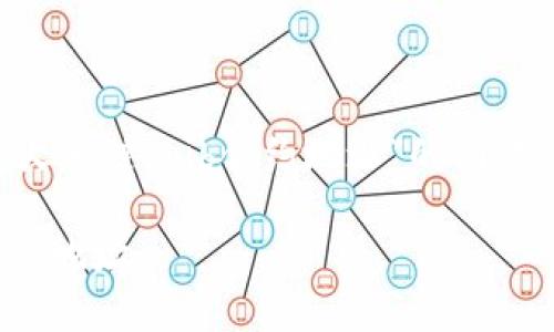 为了更好地帮助你解决关于“tp钱包火币链shib合约地址”的问题，以下是一个优秀的和相关的关键词。

如何在TP钱包上找到火币链SHIB合约地址